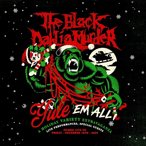 THE BLACK DAHLIA MURDER / Yule 'Em AllF A Holiday Variety Extravaganza@iDVD)