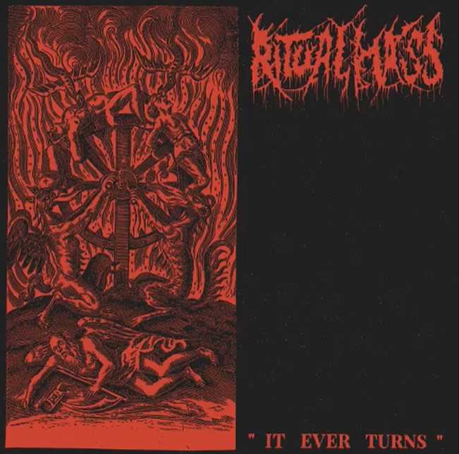 RITUAL MASS / It Ever Turns