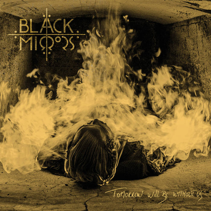 BLACK MIRRORS / Tomorrow Will Be Without Us (digi)
