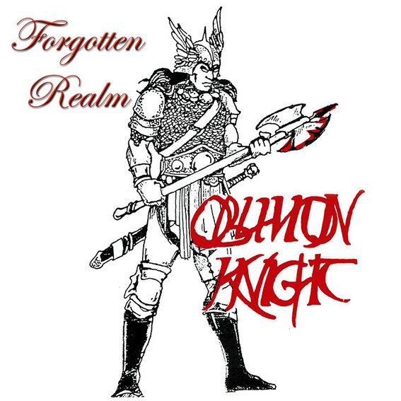 OBLIVION KNIGHT / Forgotten Realm