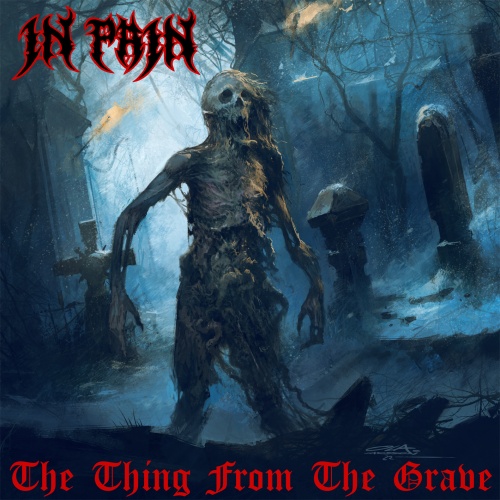 IN PAIN / The Thing from the Grave (NEW)