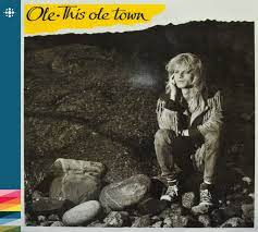 OLE / This Ole Town (1987) (紙ジャケ・2022 reissue/リマスター）Ole Evenrudeの4thソロ作！