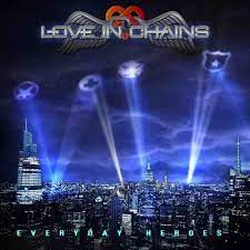 LOVE IN CHAINS / Everyday Heroes (fBAXEAJHRAE߁I)