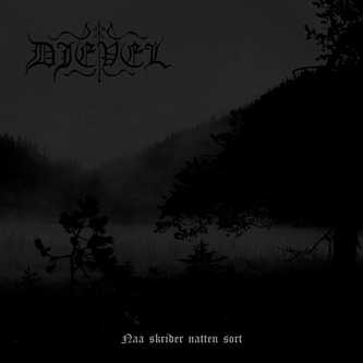 DJEVEL / Naa skrider natten sort (NEW!!)