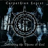 CARPATHIAN FOREST / Defending the Throne of Evil