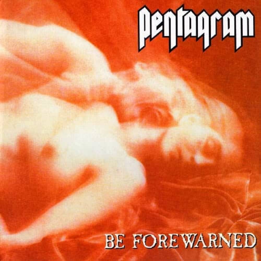 PENTAGRAM / Be Forewarned