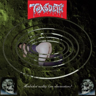 TOXODEATH / Morbidest Reality (An Observation)　（1993） +11　