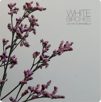 WHITE BIRCHES / Lethefs Bramble (CD-S/paper)