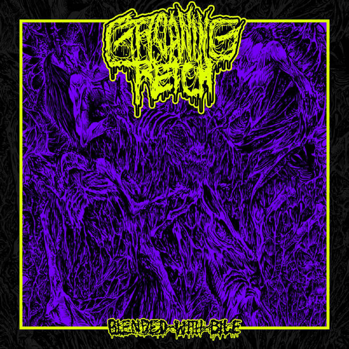 GROANING RETCH / Blended With Bile