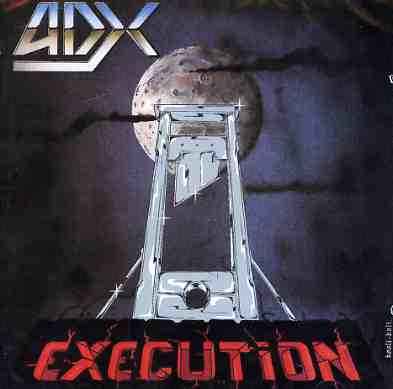 ADX / Execution (2021 reissue)