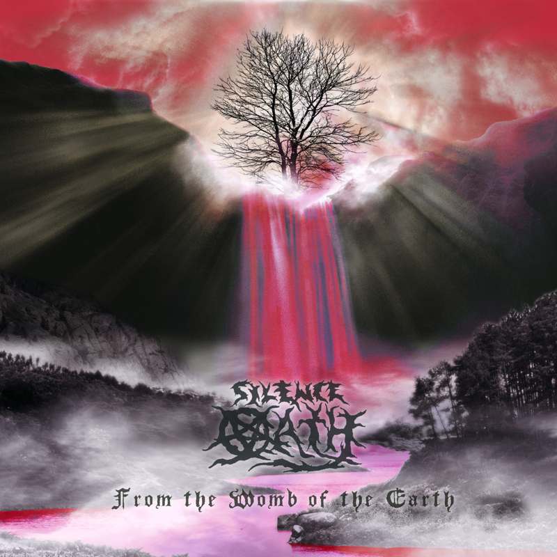 SILENCE OATH / From the Womb of the Earth