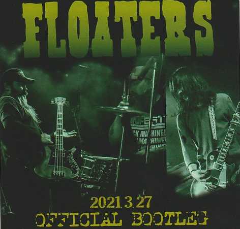 FLOATERS / 2021.3.27 OFFICIAL BOOTLEG