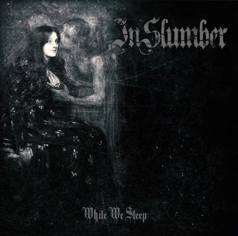IN SLUMBER / While we Sleep 