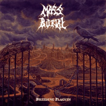 MASS BURIAL / Breeding Plagues