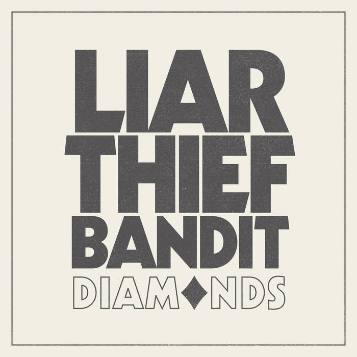 LIAR THIEF BANDIT / Diamonds (digi) EՁI