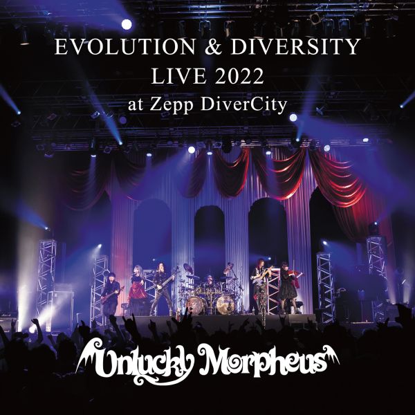 UNLUCKY MORPHEUS / EVOLUTION & DIVERSITY LIVE 2022 at Zepp DiverCity (2CD)