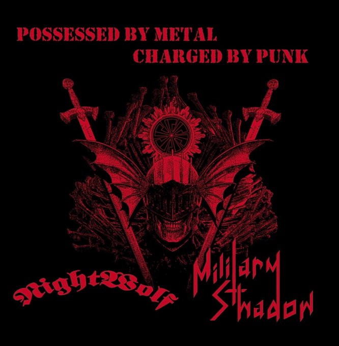 NIGHTWOLF/MILITARY SHADOW / POSSESSED BY METALCCHARGED BY PUNK