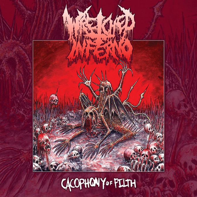 WRETCHED INFERNO / Cacophony of Filth