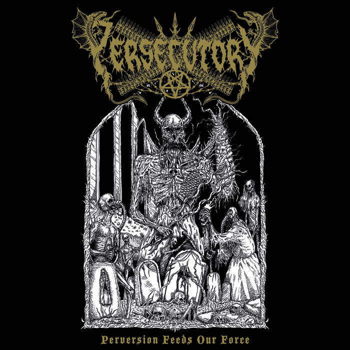 PERSECUTORY / Perversion Feeds Our Force