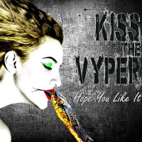 KISS THE VYPER / Hope You Like It (WHITE WIDDOWG.QI)