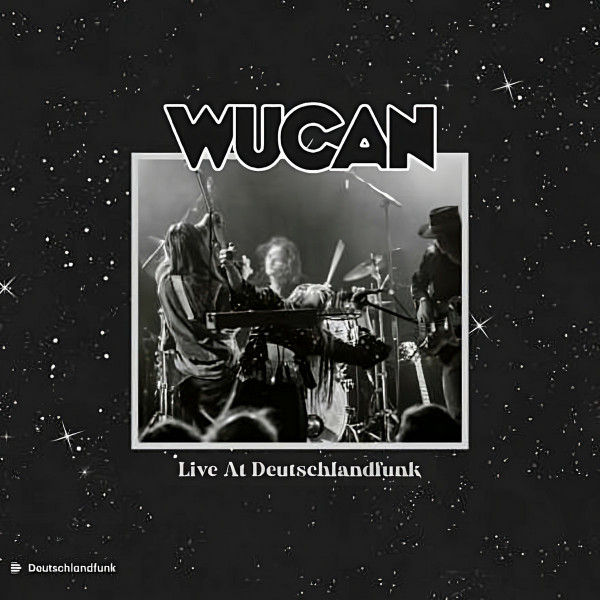 WUCAN / Live At Deutschlandfunk