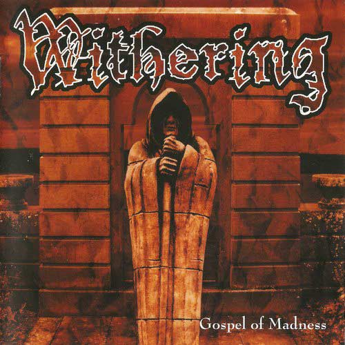 WITHERING / Gospel of Madness 