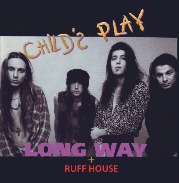 CHILD'S PLAY / Long Way + Ruff House (激レアの2nd + デビュー・ミニ！)