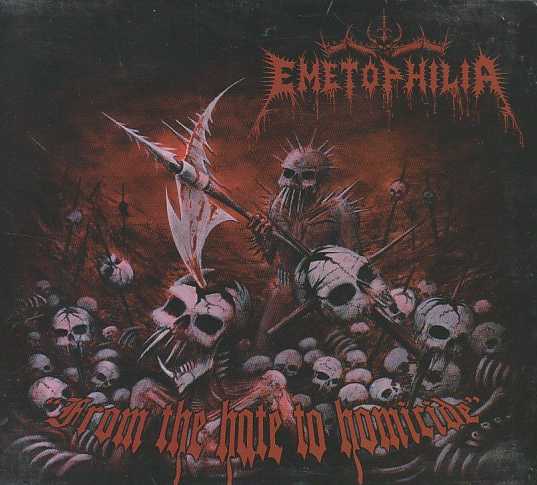 EMETOPHILIA / From the Hate to Homicide (digi)