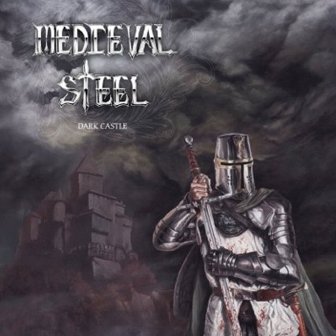MEDIEVAL STEEL / Dark Castle@i2022 reissue uW)