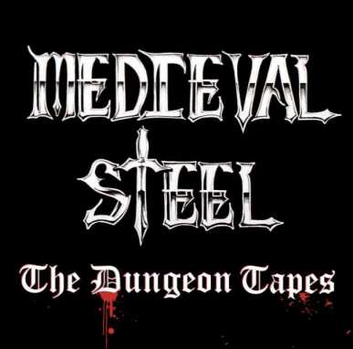 MEDIEVAL STEEL / The Dungeon Tapes (2022 reissueES.A.MUSICѕtjuW