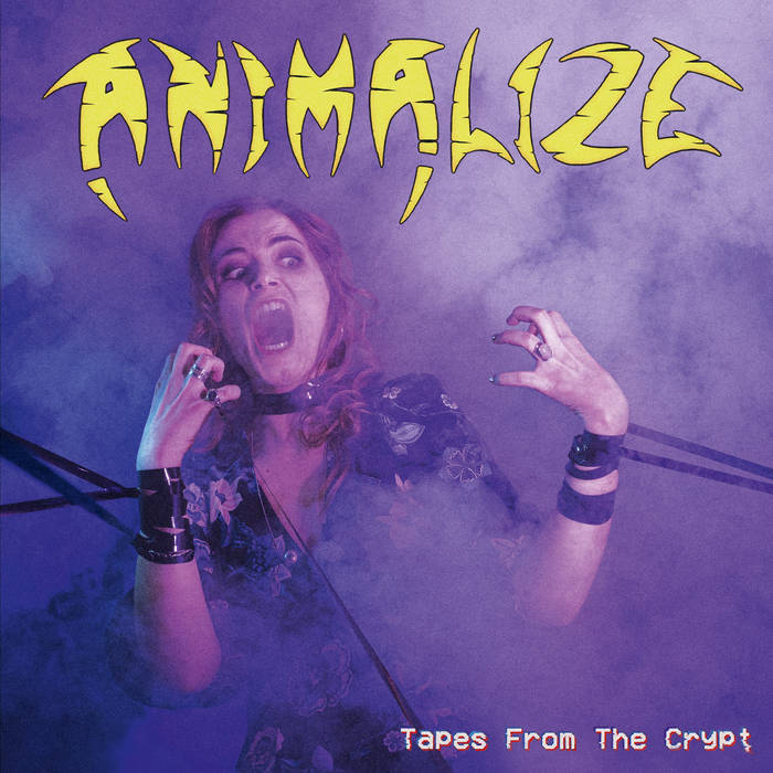 ANIMALIZE / Tapes from the Crypt (2023 reissue)