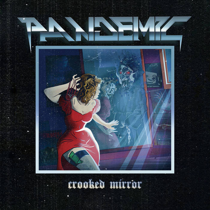 PANDEMIC / Crooked Mirror