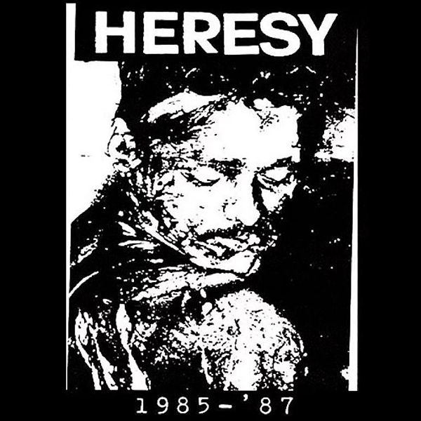 HERESY / 1985-87 (digi)