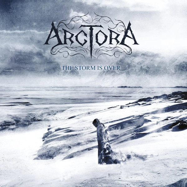 ARCTORA / The Storm Is Over