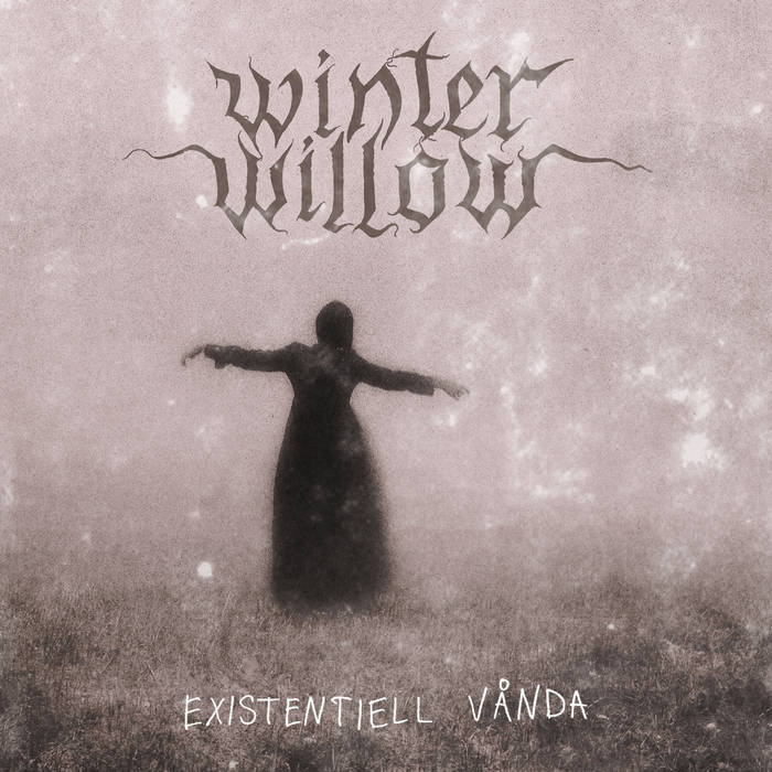 WINTER WILLOW / Existentiell Vånda (digi)