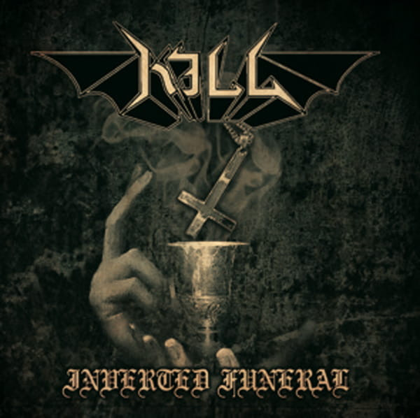KILL / Inverted Funeral (2022 reissue)