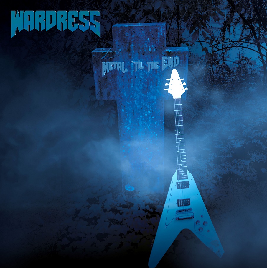 WARDRESS / Metal 'Til The End