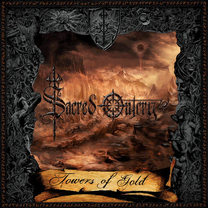 SACRED OUTCRY / Towers Of Gold