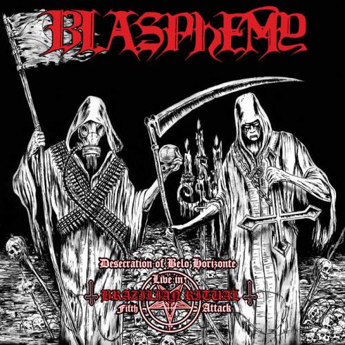 BLASPHEMY / Desecration of Belo HorizonteFLive in Brazilian Ritual - Fifth Attack@iCD+DVD)