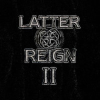 LATTER REIGN / II (2022 reissue) CXEJ[fBiXI