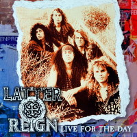 LATTER REIGN / Live For the Day (2022 reissue)