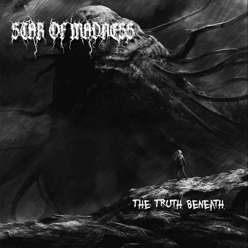 STAR OF MADNESS / The Truth Beneath 