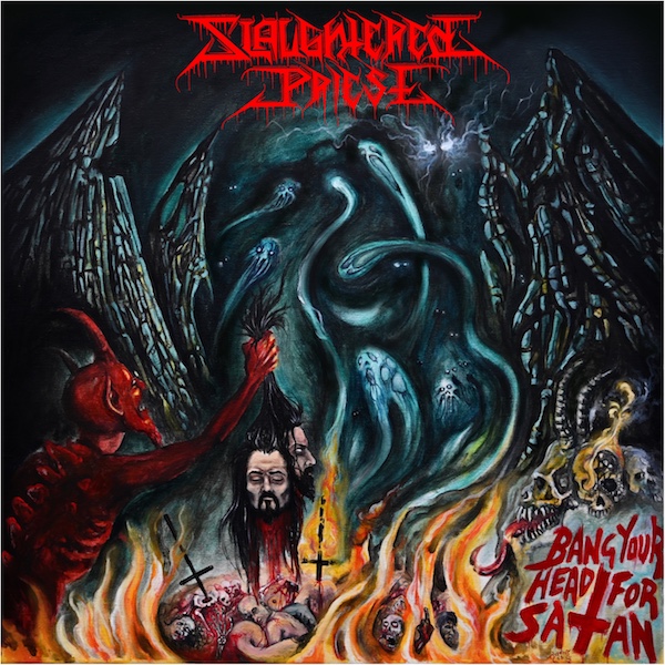 SLAUGHTERED PRIEST / Bang Your Head for Satan (NEW !!)