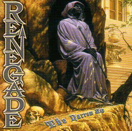 RENEGADE / The Narrow Way (1st+2nd) (2016 reissue)