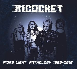 RICOCHET (NWOBHM) / Midas Light Anthology 1980-2015
