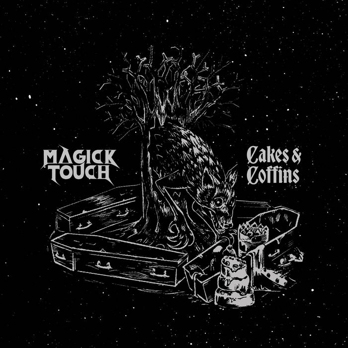 MAGICK TOUCH / Cakes & Coffins (digi) NEWA4thI