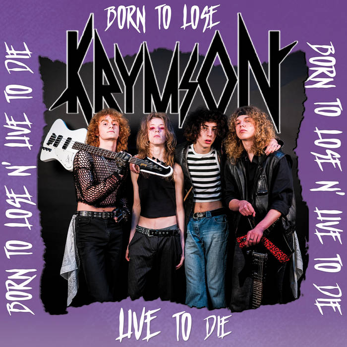 KRYMSON / Born to Lose Nf Live to Die (Glam/Sleazy̎NewJ}[I)