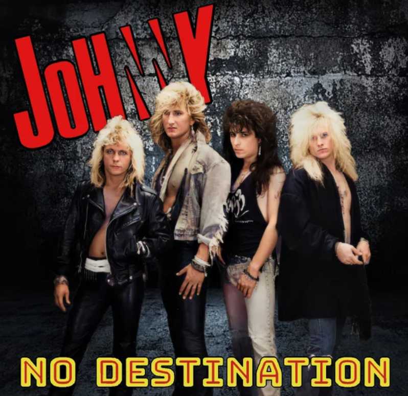 JOHNNY / No Destination (xCGAYHair Metal̖iohI)
