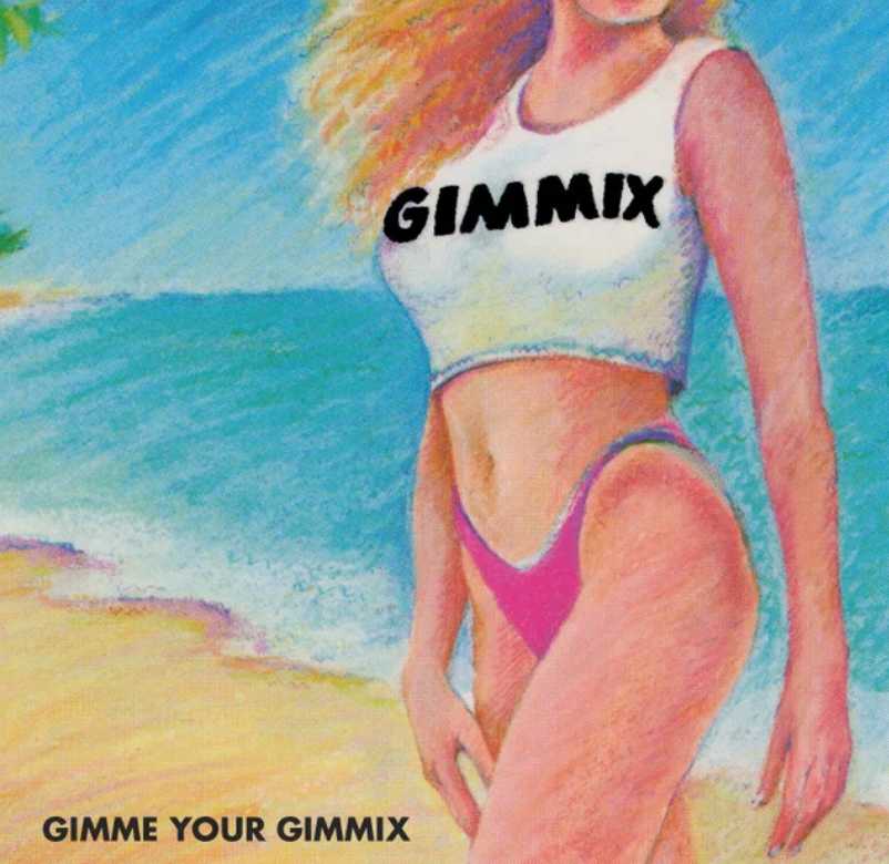 GIMMIX / Gimme Your Gimmix