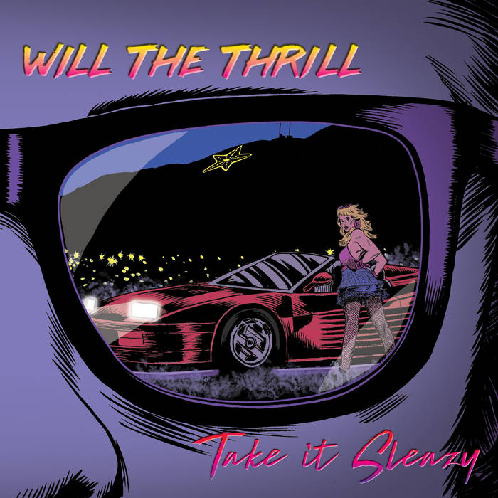 WILL THE THRILL / Take it Sleazy@iEՁIIj